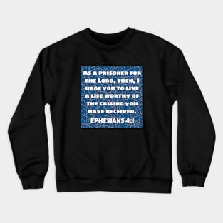 Bible Verse Ephesians 4:1 Crewneck Sweatshirt